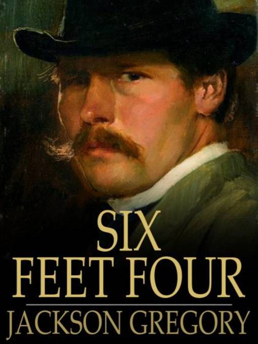 Title details for Six Feet Four by Jackson Gregory - Wait list